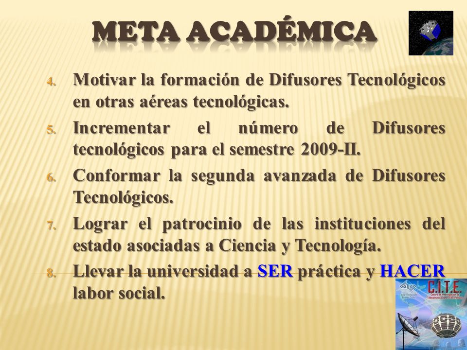 Meta académica Motivar la formación de Difusores Tecnológicos en otras aéreas tecnológicas.