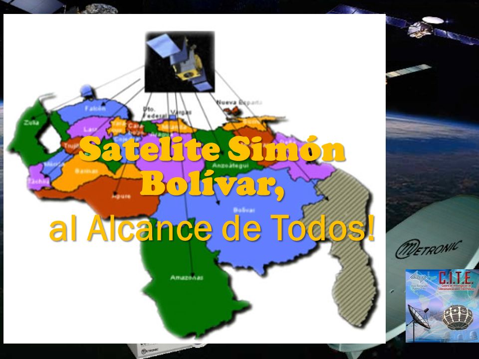 Satelite Simón Bolívar, al Alcance de Todos!