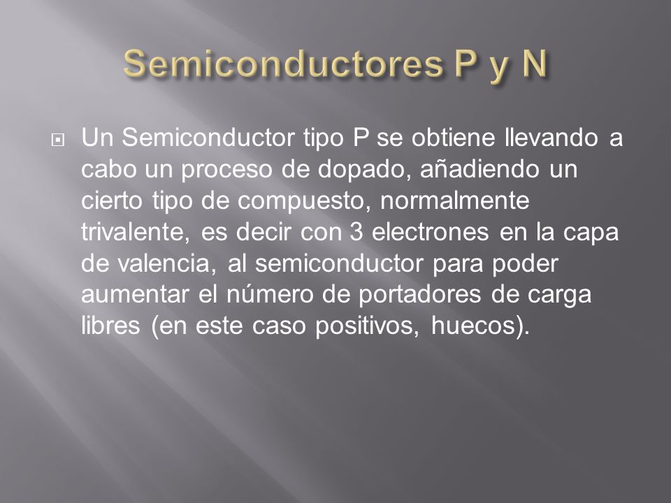 Semiconductores P y N