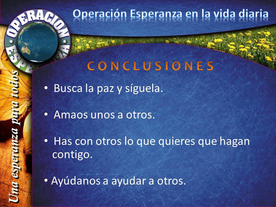 C O N C L U S I O N E S Una esperanza para todos