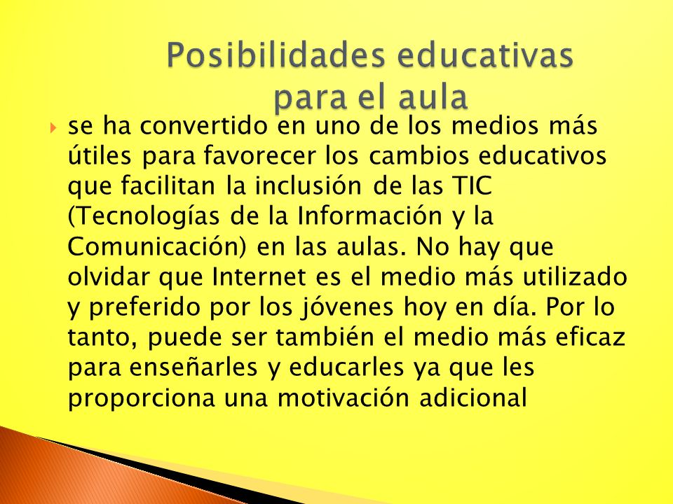 Posibilidades educativas para el aula
