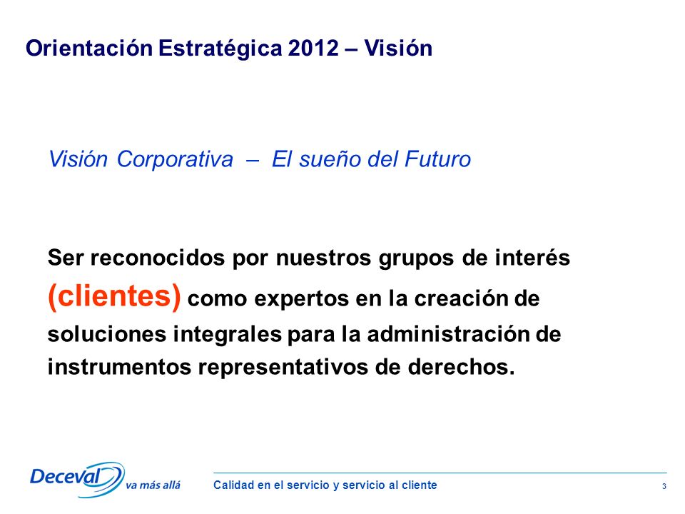 Orientación Estratégica 2012 – Visión