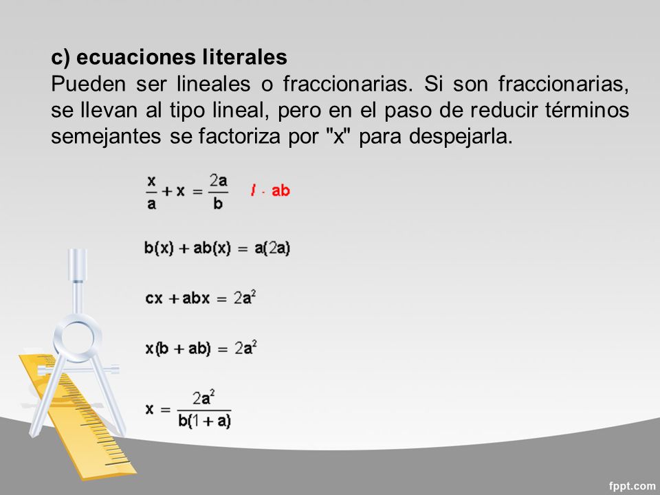 c) ecuaciones literales