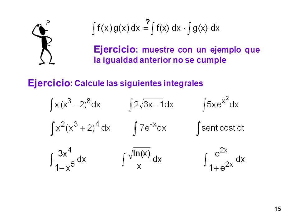 Ejercicio: Calcule las siguientes integrales