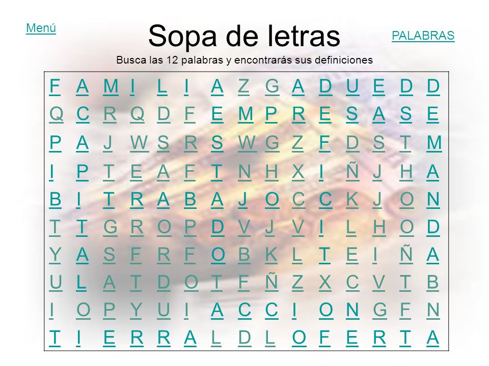 Sopa de letras Busca las 12 palabras y encontrarás sus definiciones