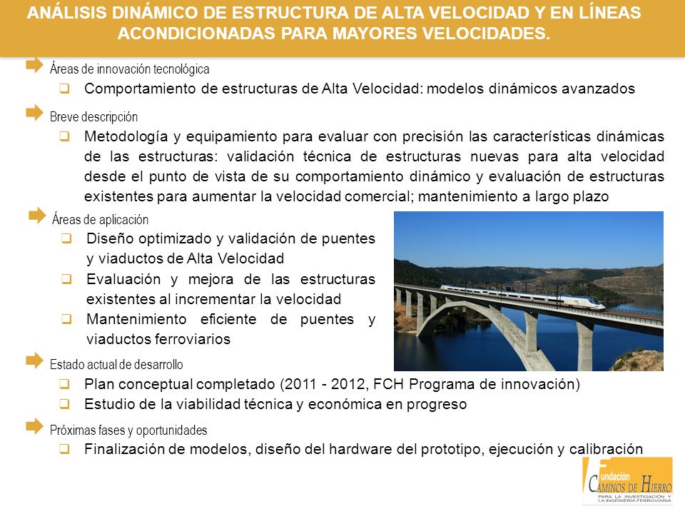 ANÁLISIS DINÁMICO DE ESTRUCTURA DE ALTA VELOCIDAD Y EN LÍNEAS ACONDICIONADAS PARA MAYORES VELOCIDADES.