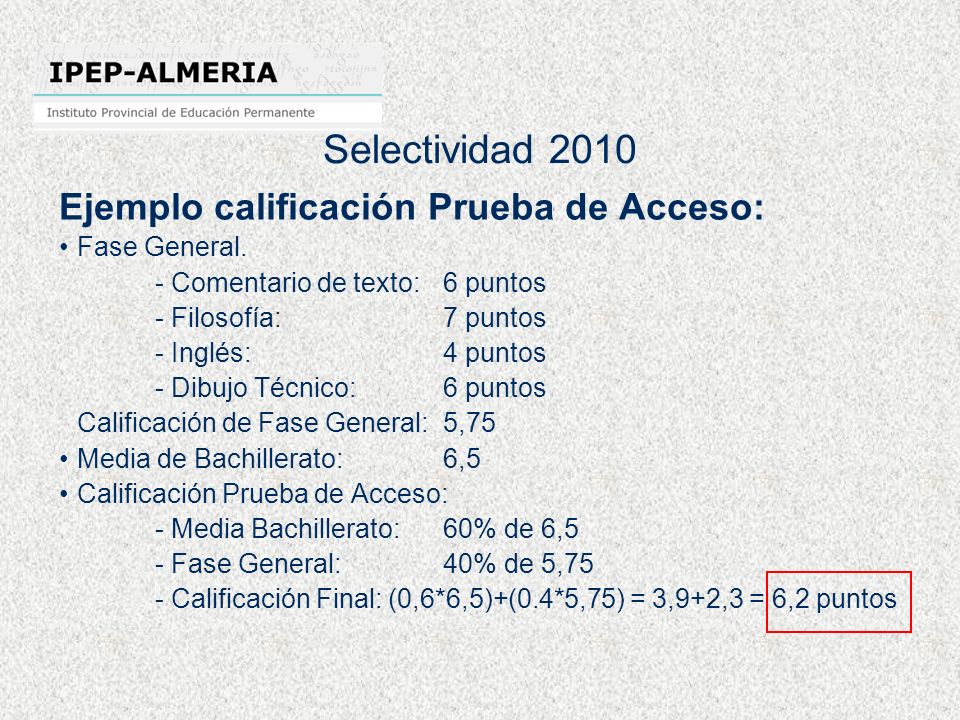 Selectividad 2010 Ejemplo calificación Prueba de Acceso: Fase General.