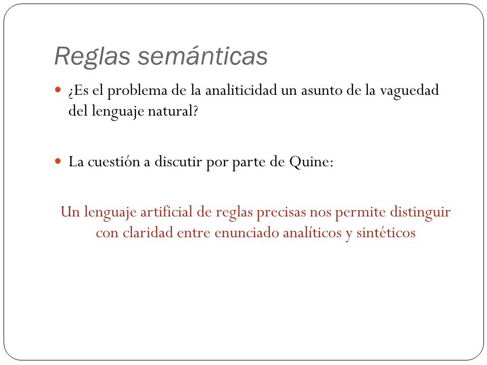 Reglas semánticas ¿Es el problema de la analiticidad un asunto de la vaguedad del lenguaje natural