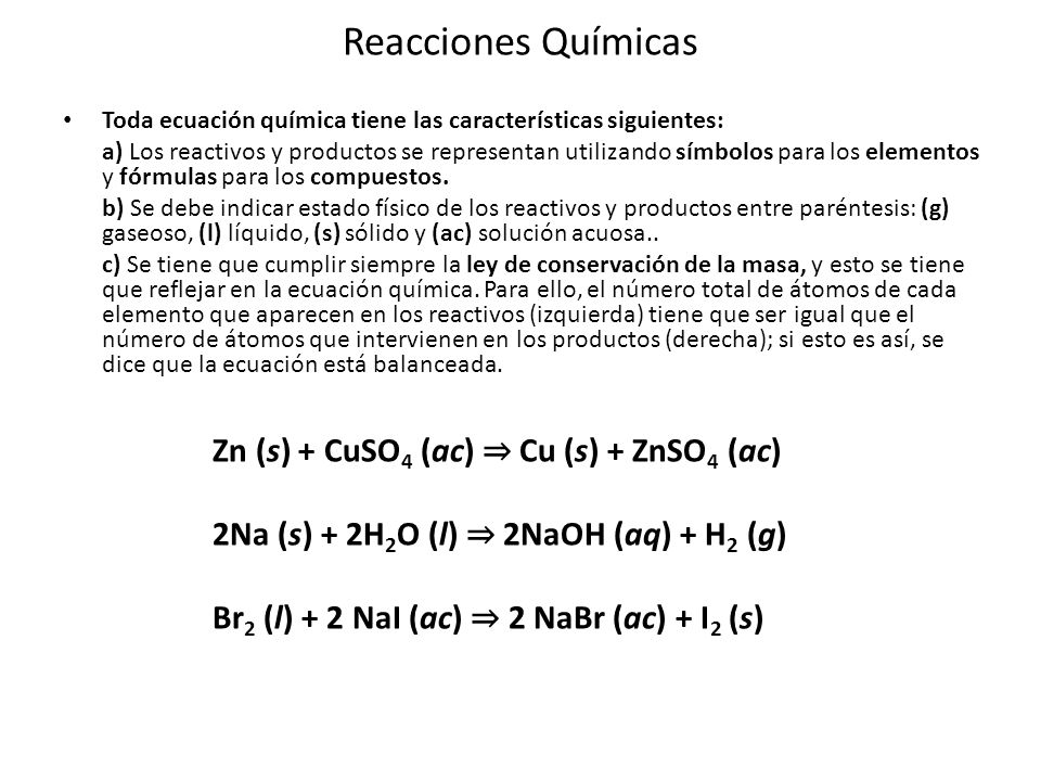 Reacciones Químicas 2Na (s) + 2H2O (l) ⇒ 2NaOH (aq) + H2 (g)
