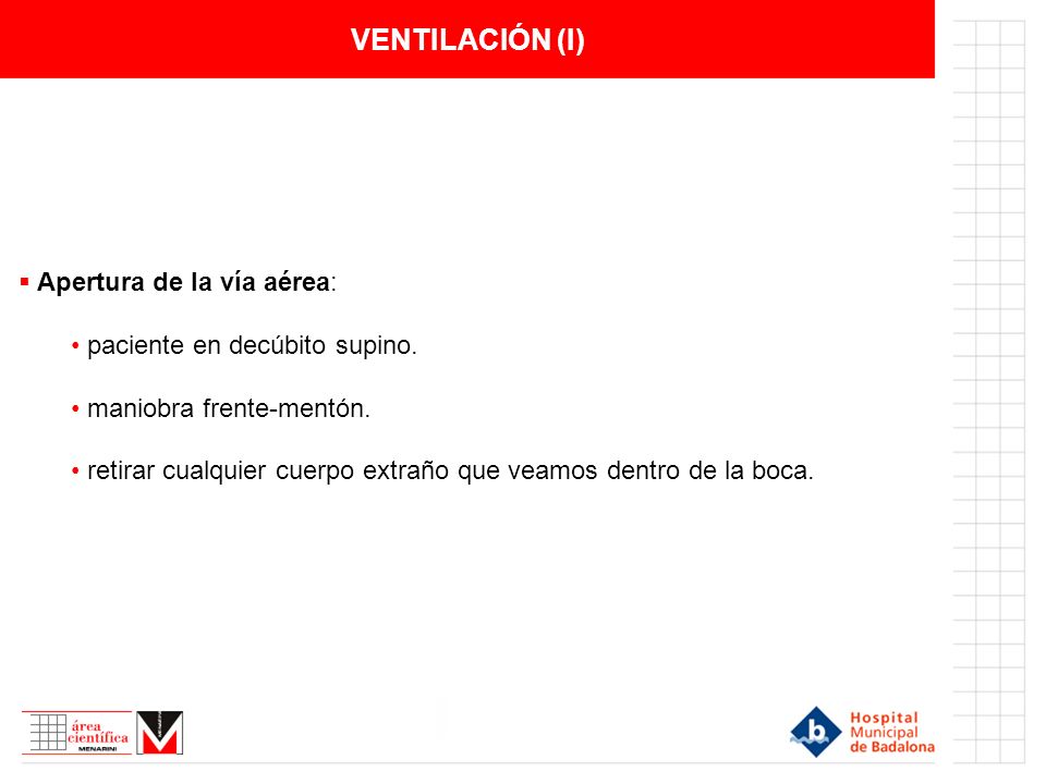 VENTILACIÓN (I) Apertura de la vía aérea: paciente en decúbito supino.