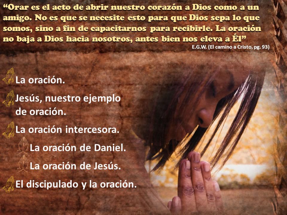 Jesús, nuestro ejemplo de oración. La oración intercesora.
