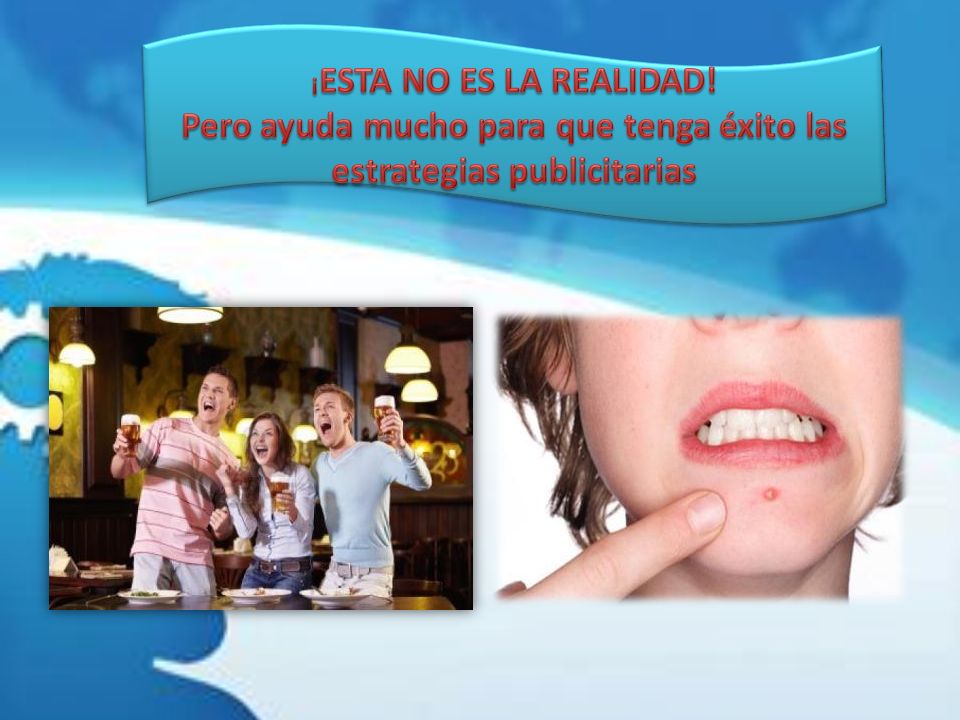 ¡ESTA NO ES LA REALIDAD! Pero ayuda mucho para que tenga éxito las estrategias publicitarias