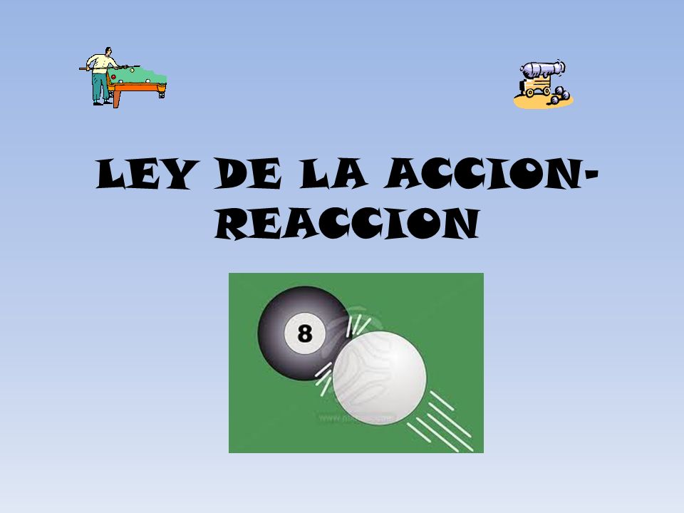 LEY DE LA ACCION-REACCION
