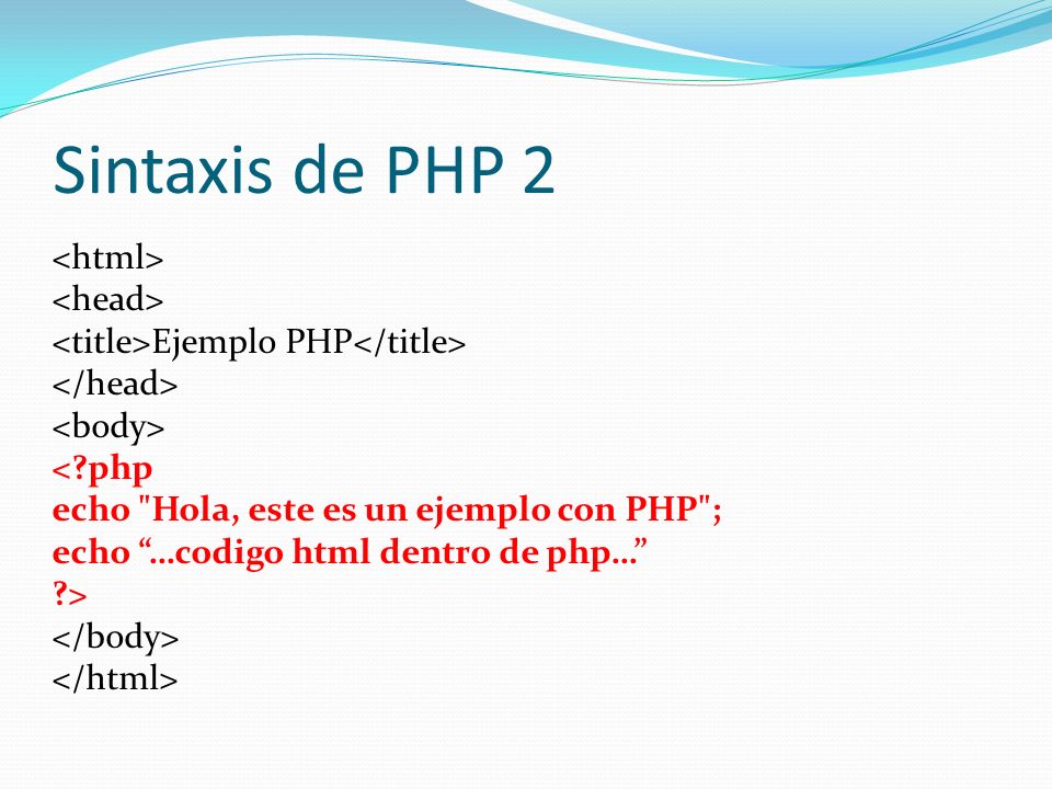 Sintaxis de PHP 2 <html> <head>