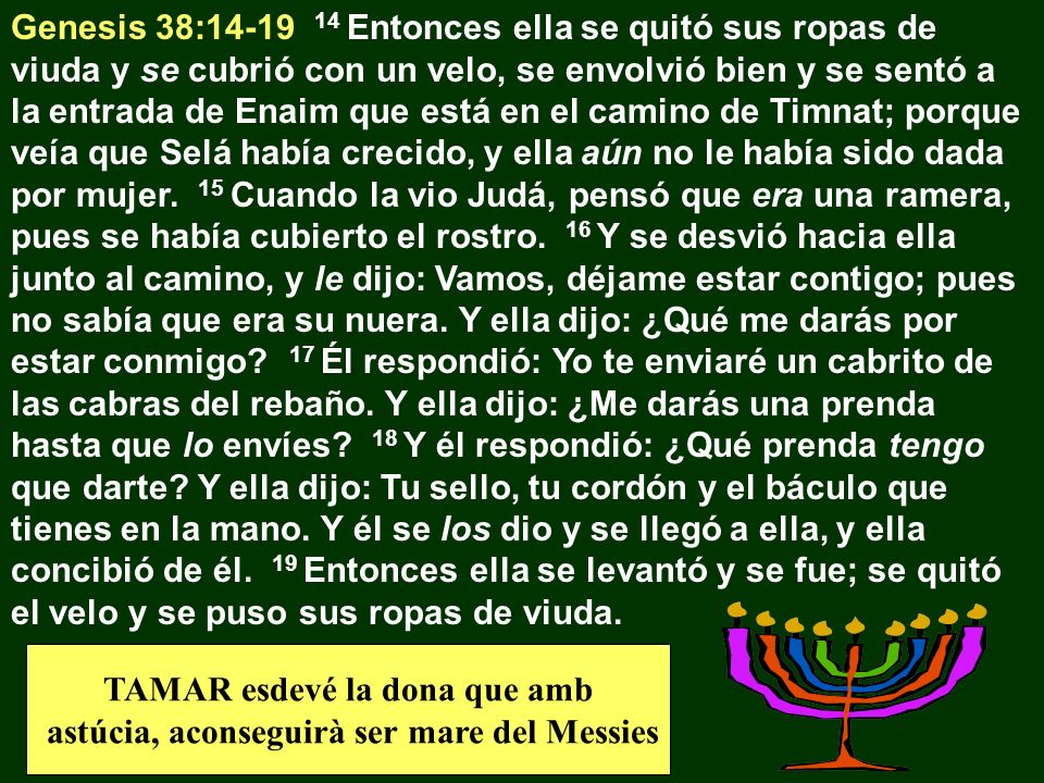 TAMAR esdevé la dona que amb astúcia, aconseguirà ser mare del Messies