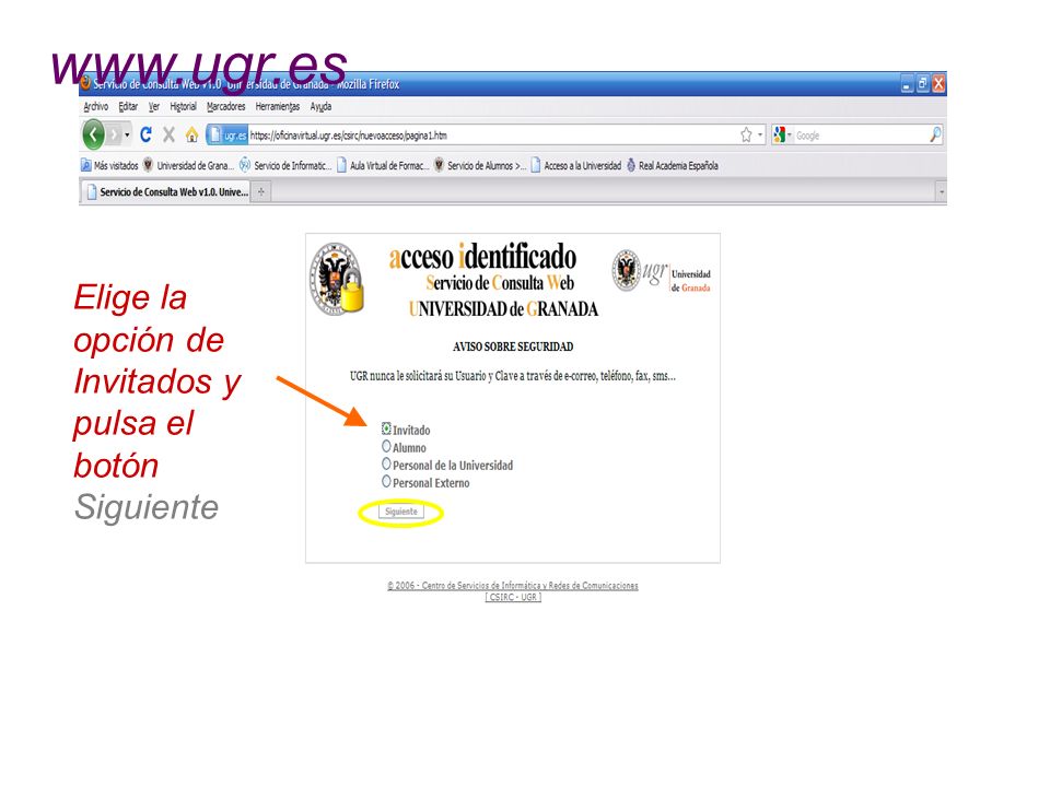 Elige la opción de Invitados y pulsa el botón Siguiente