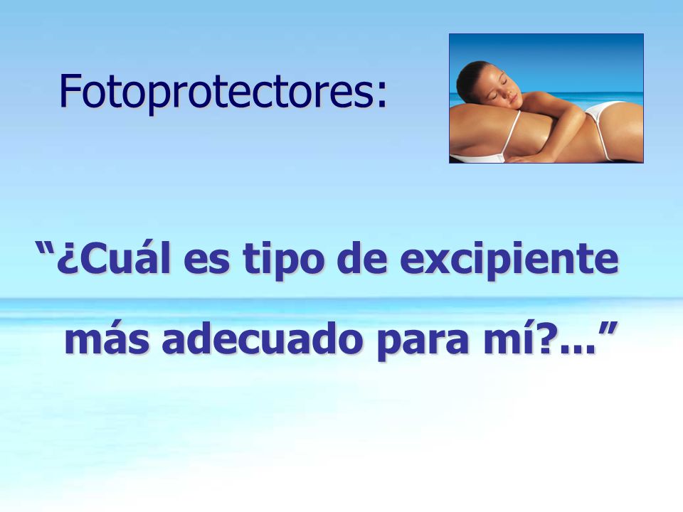 ¿Cuál es tipo de excipiente más adecuado para mí ...