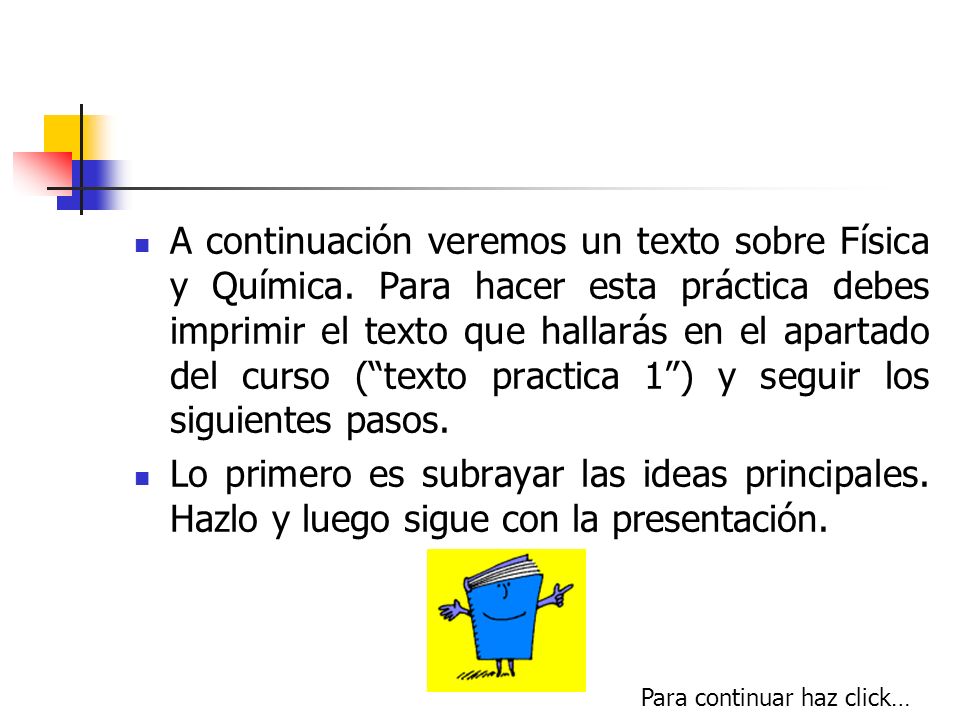 A continuación veremos un texto sobre Física y Química