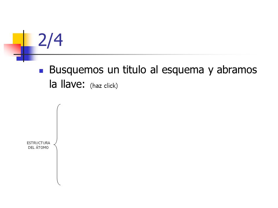 2/4 Busquemos un titulo al esquema y abramos la llave: (haz click)