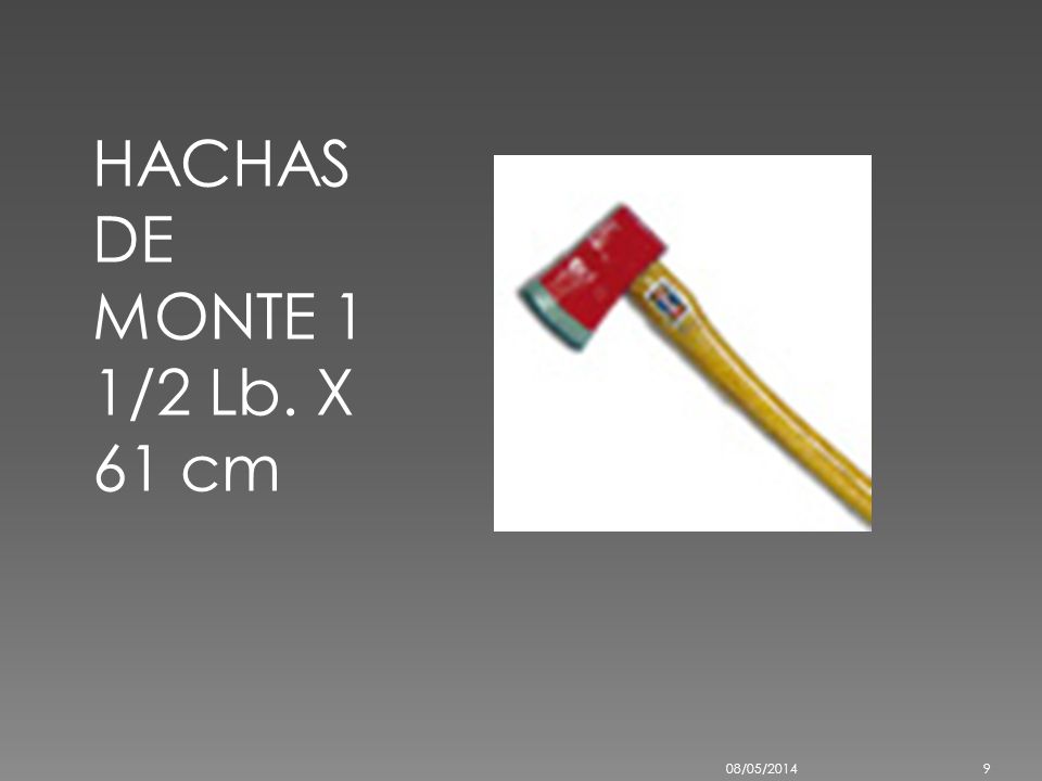 HACHAS DE MONTE 1 1/2 Lb. X 61 cm 29/03/2017