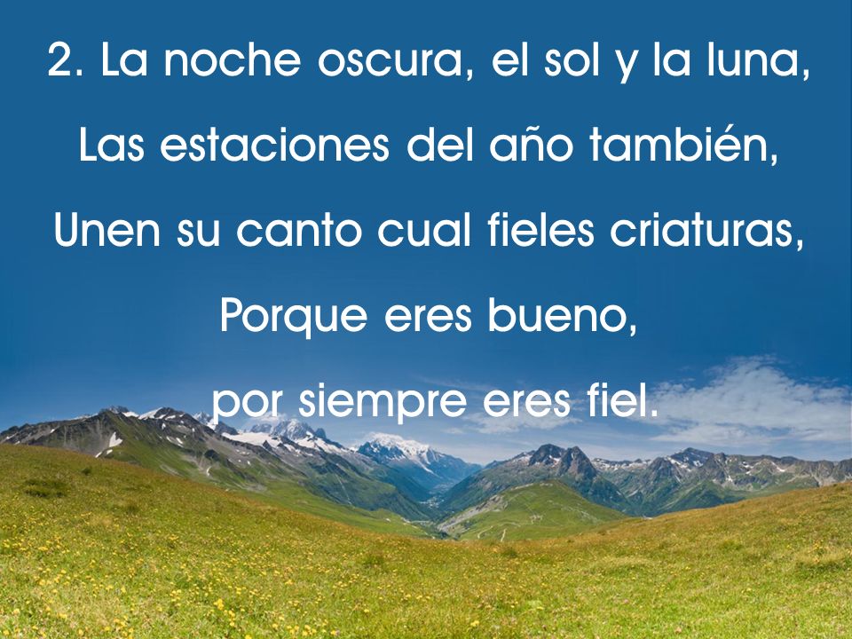 2. La noche oscura, el sol y la luna, Las estaciones del año también,