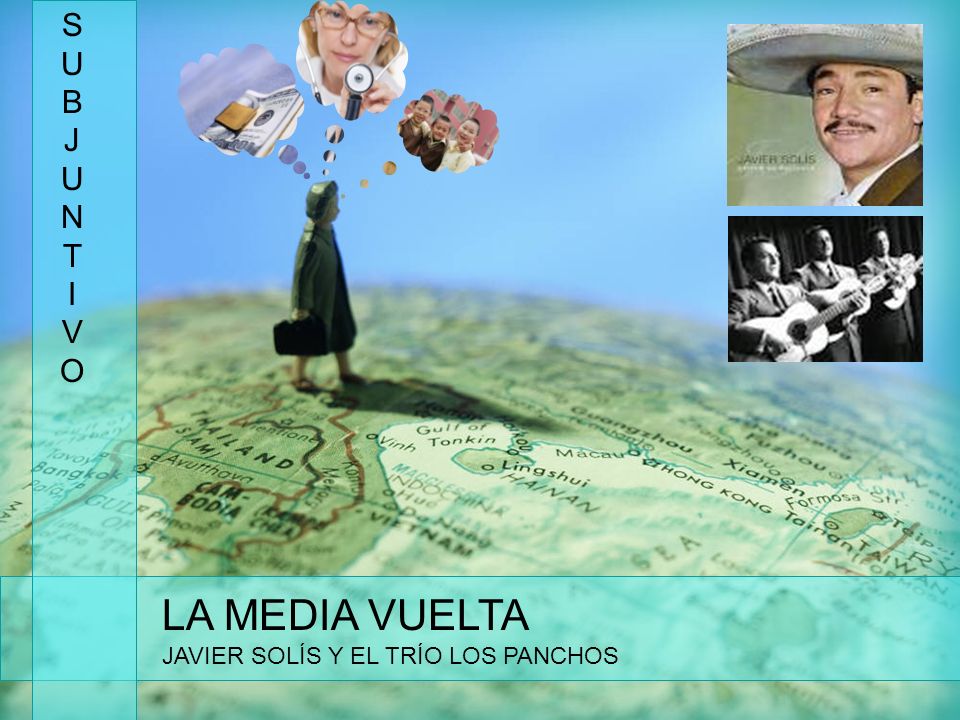 S U B J UN T I VO LA MEDIA VUELTA JAVIER SOLÍS Y EL TRÍO LOS PANCHOS