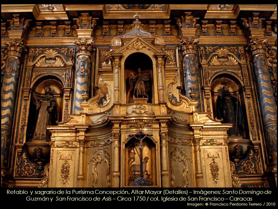 Retablo y sagrario de la Purísima Concepción, Altar Mayor (Detalles) – Imágenes: Santo Domingo de Guzmán y San Francisco de Asís – Circa 1750 / col. Iglesia de San Francisco – Caracas