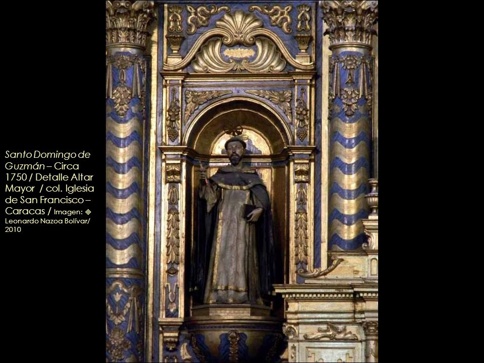 Santo Domingo de Guzmán – Circa 1750 / Detalle Altar Mayor / col
