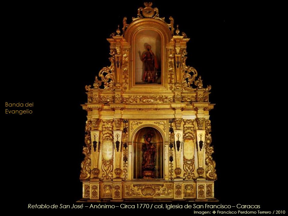 Banda del Evangelio Retablo de San José – Anónimo – Circa 1770 / col. Iglesia de San Francisco – Caracas.
