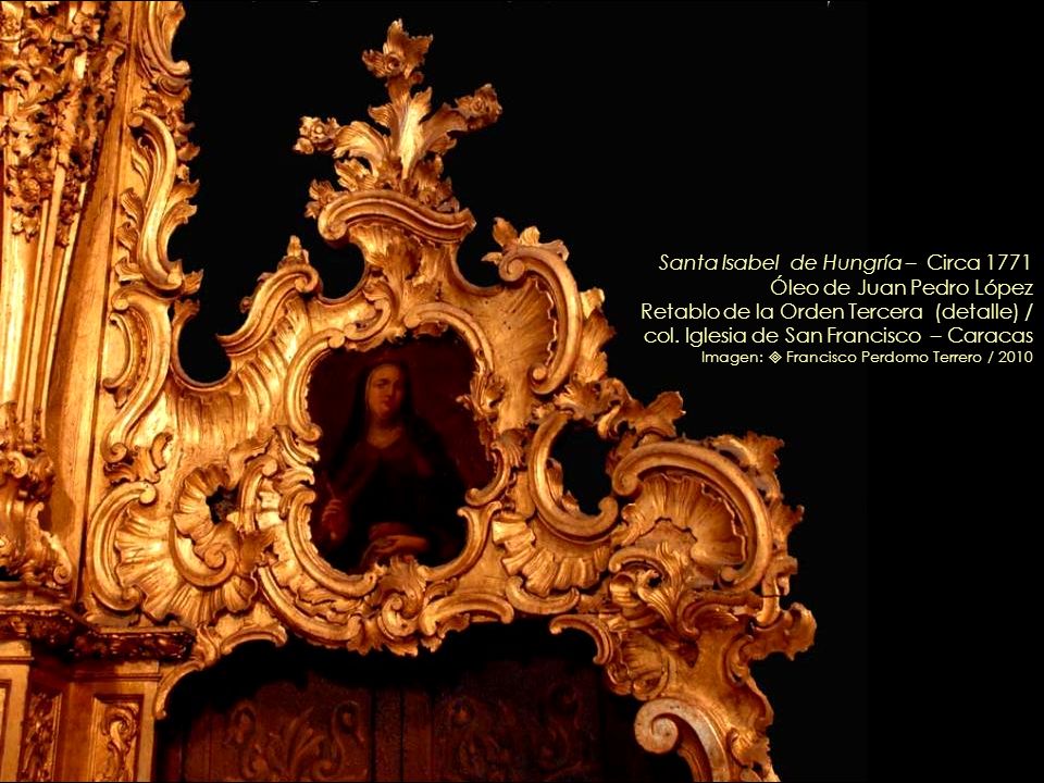 Santa Isabel de Hungría – Circa 1771 Óleo de Juan Pedro López