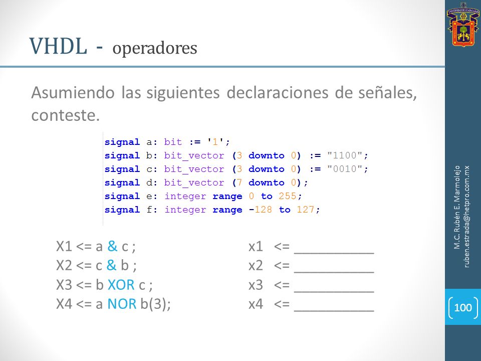VHDL - operadores Asumiendo las siguientes declaraciones de señales, conteste. M.C. Rubén E. Marmolejo