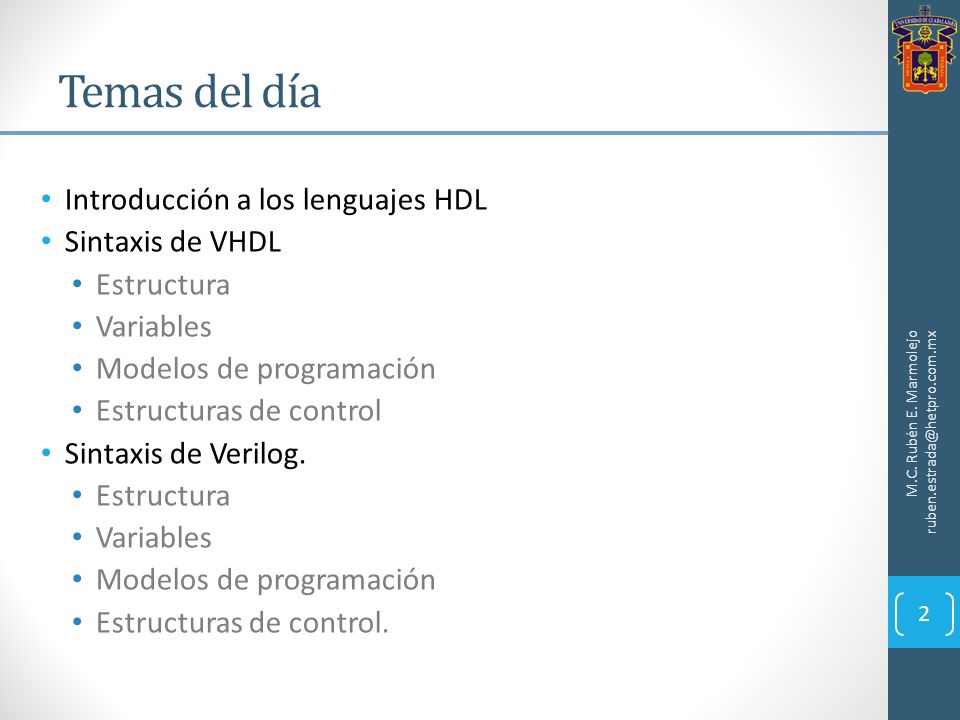 Temas del día Introducción a los lenguajes HDL Sintaxis de VHDL