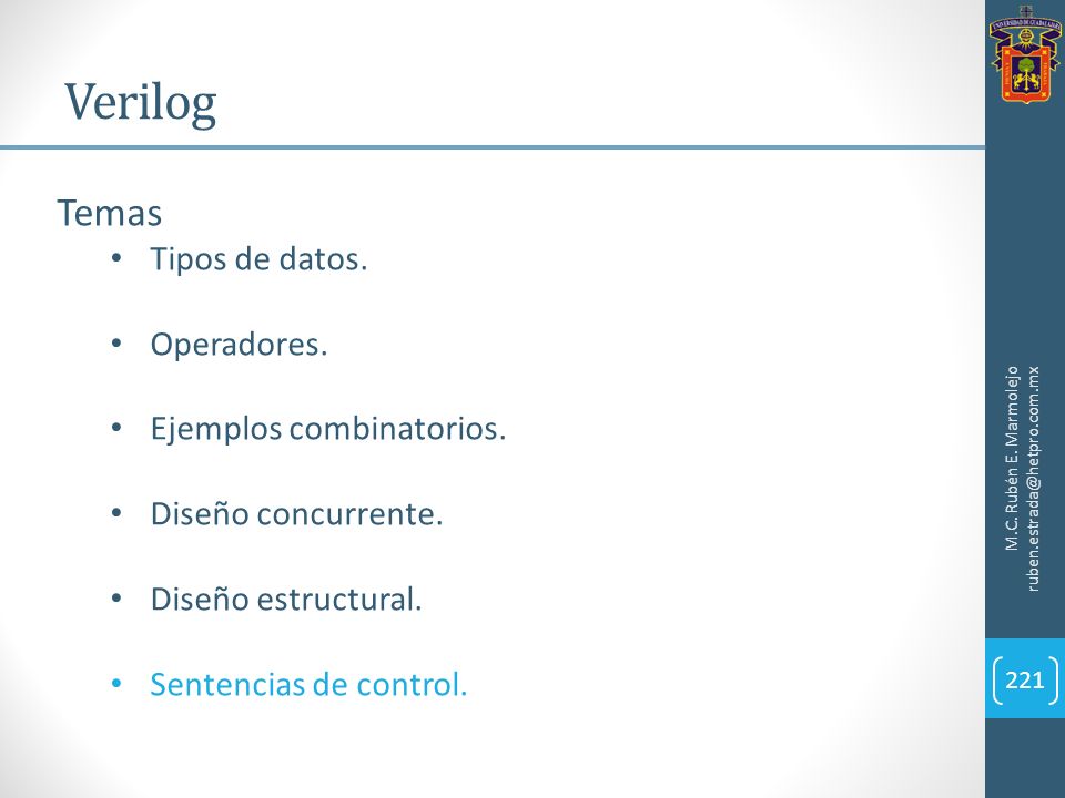 Verilog Temas Tipos de datos. Operadores. Ejemplos combinatorios.