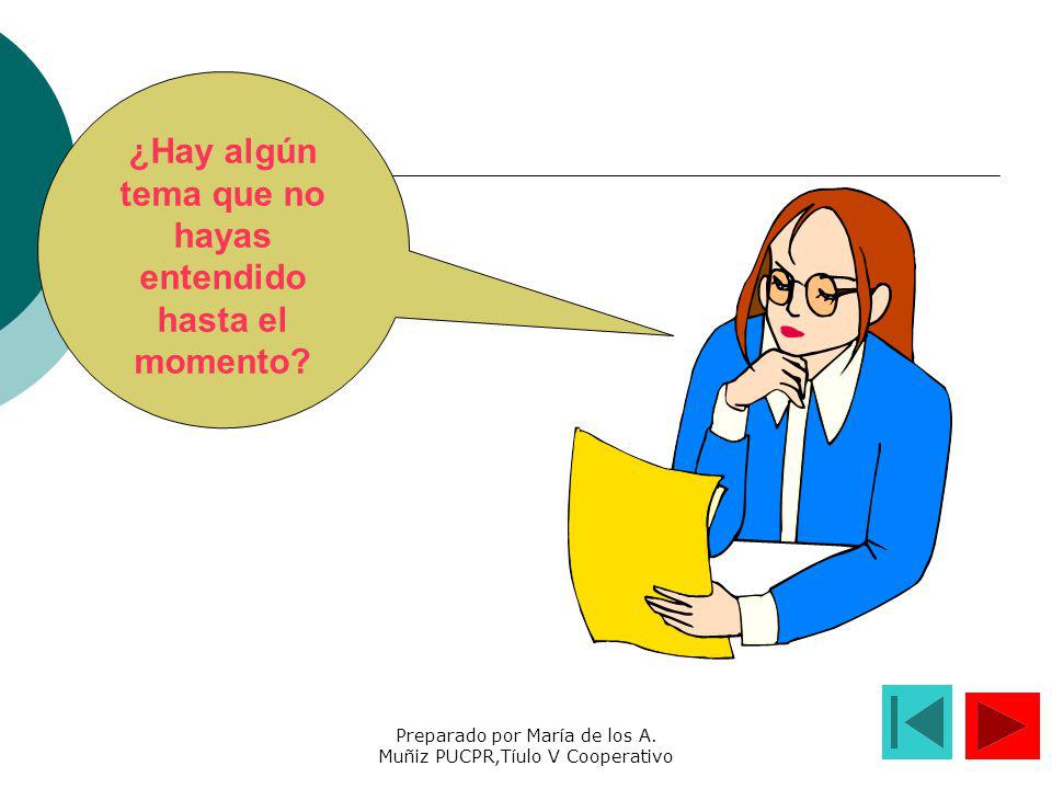 ¿Hay algún tema que no hayas entendido hasta el momento