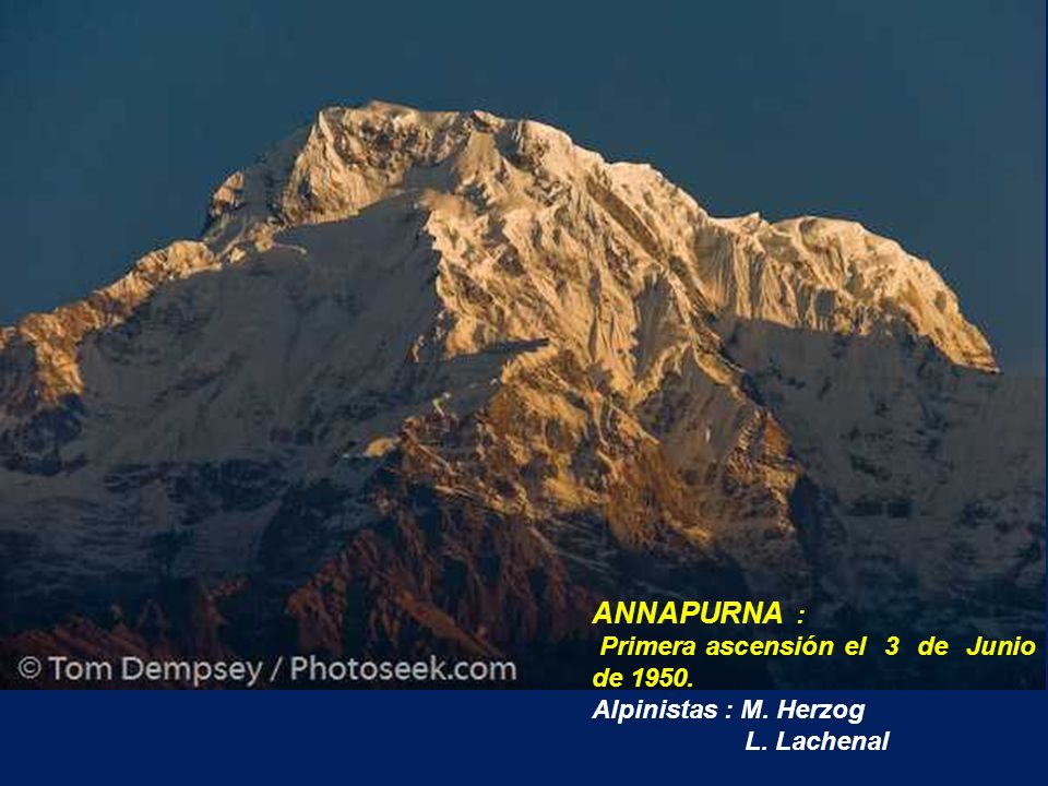 ANNAPURNA : Primera ascensión el 3 de Junio de 1950.