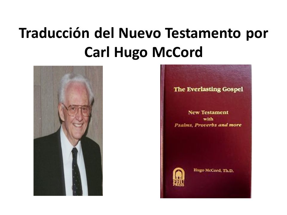 Traducción del Nuevo Testamento por Carl Hugo McCord