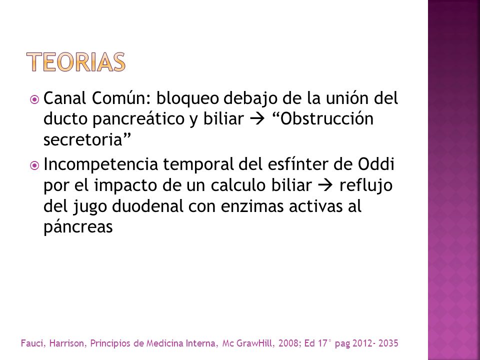 TEORIAS Canal Común: bloqueo debajo de la unión del ducto pancreático y biliar  Obstrucción secretoria
