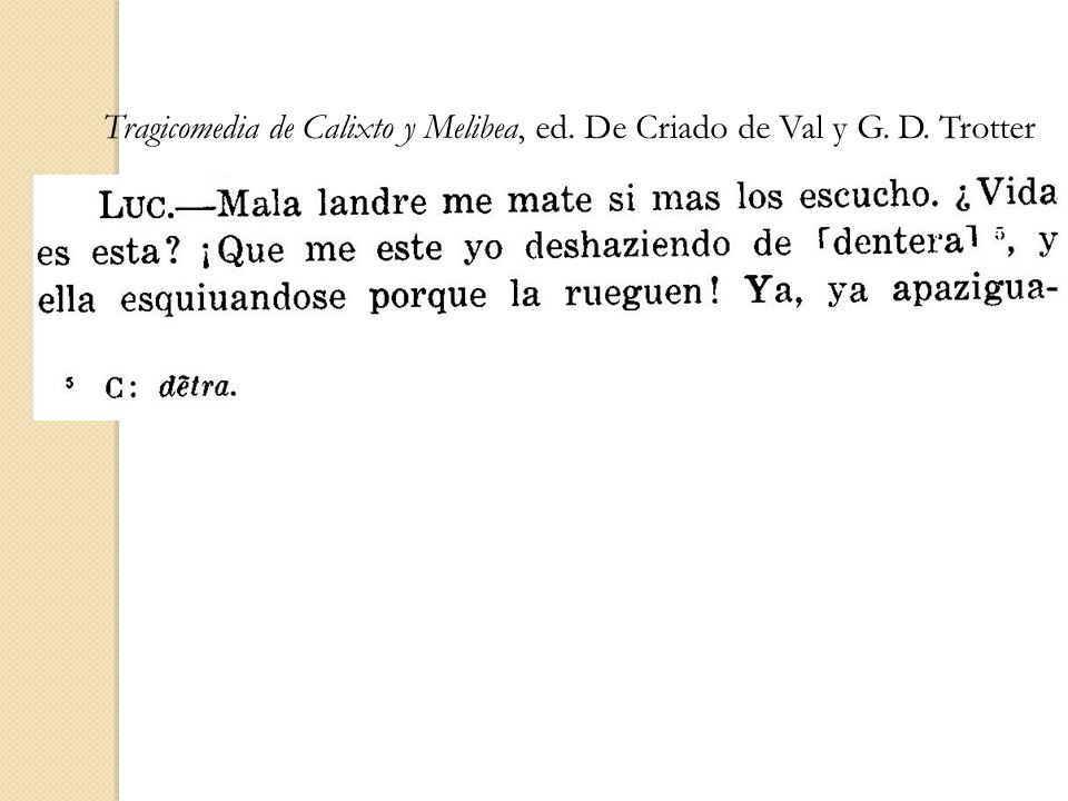 Tragicomedia de Calixto y Melibea, ed. De Criado de Val y G. D. Trotter