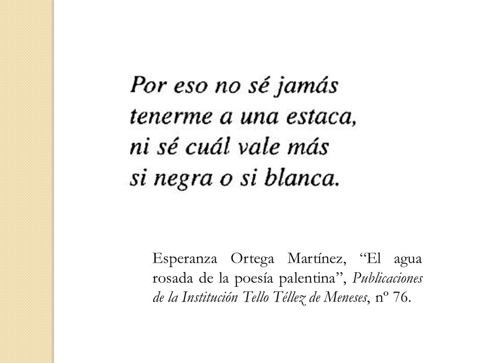 Esperanza Ortega Martínez, El agua rosada de la poesía palentina , Publicaciones de la Institución Tello Téllez de Meneses, nº 76.