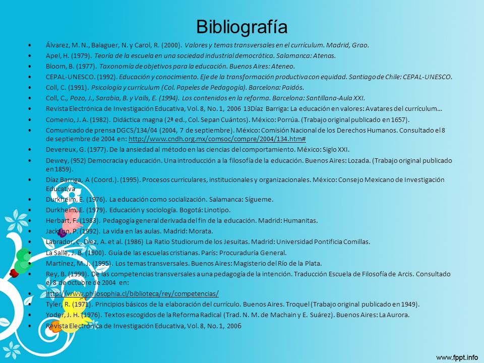 Bibliografía Álvarez, M. N., Balaguer, N. y Carol, R. (2000). Valores y temas transversales en el currículum. Madrid, Grao.