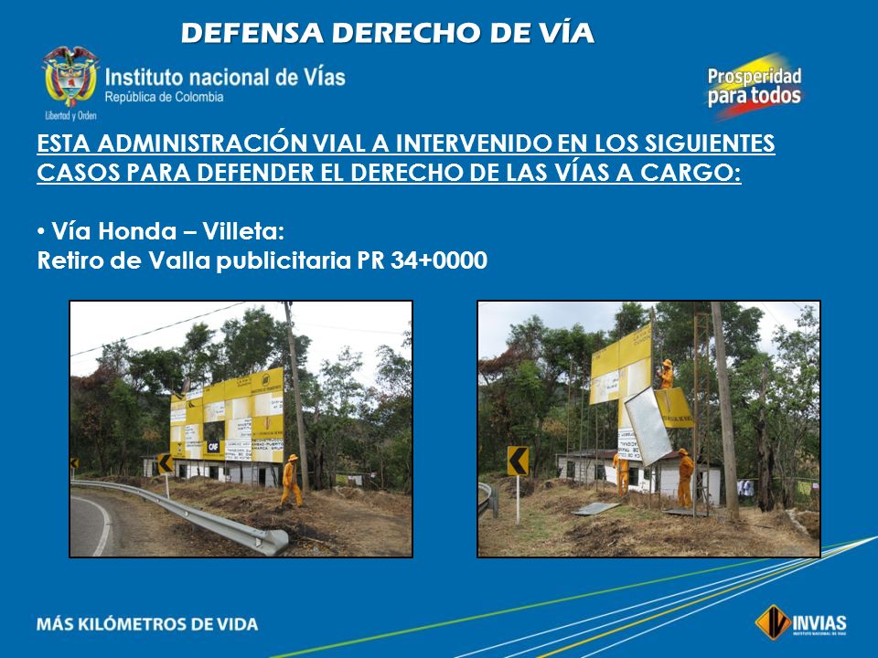 DEFENSA DERECHO DE VÍA ESTA ADMINISTRACIÓN VIAL A INTERVENIDO EN LOS SIGUIENTES CASOS PARA DEFENDER EL DERECHO DE LAS VÍAS A CARGO: