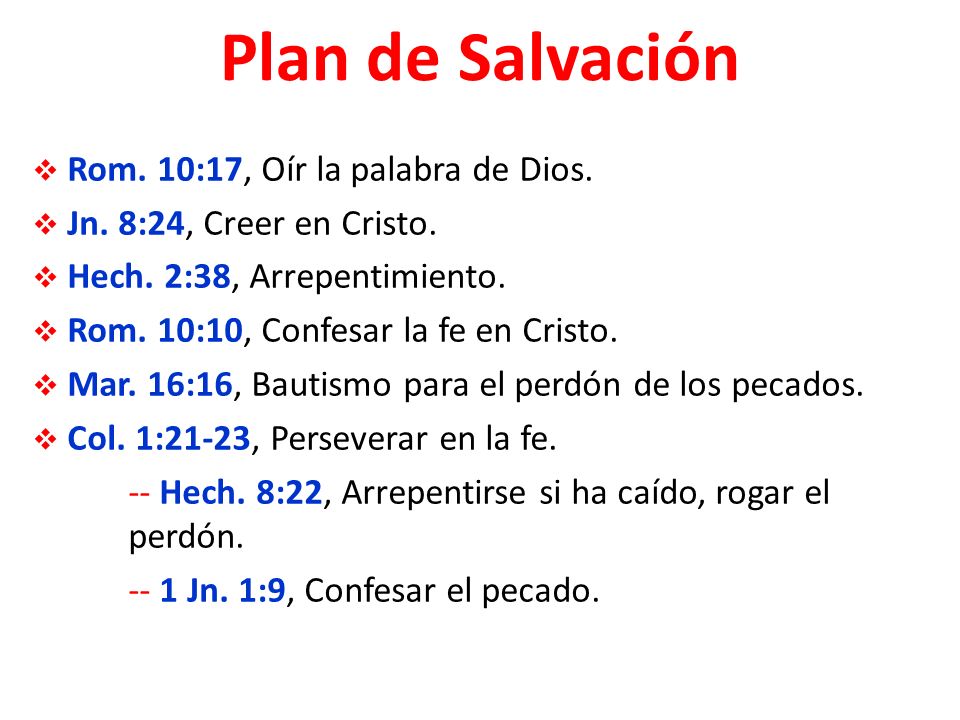 Plan de Salvación Rom. 10:17, Oír la palabra de Dios.