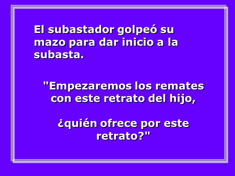 El subastador golpeó su mazo para dar inicio a la subasta.