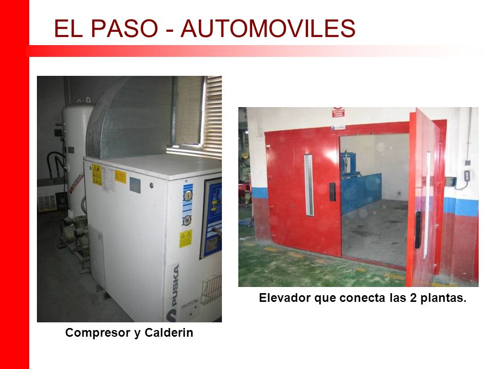 EL PASO - AUTOMOVILES Elevador que conecta las 2 plantas.