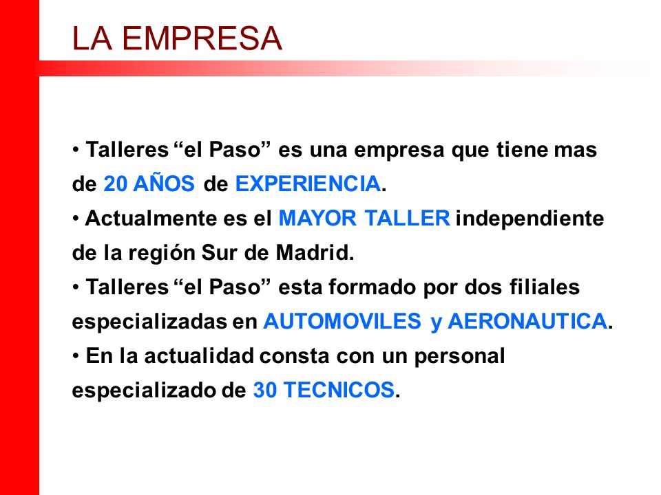 LA EMPRESA Talleres el Paso es una empresa que tiene mas de 20 AÑOS de EXPERIENCIA.
