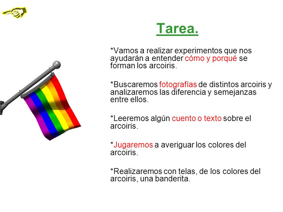 Tarea. *Vamos a realizar experimentos que nos ayudarán a entender cómo y porqué se forman los arcoiris.
