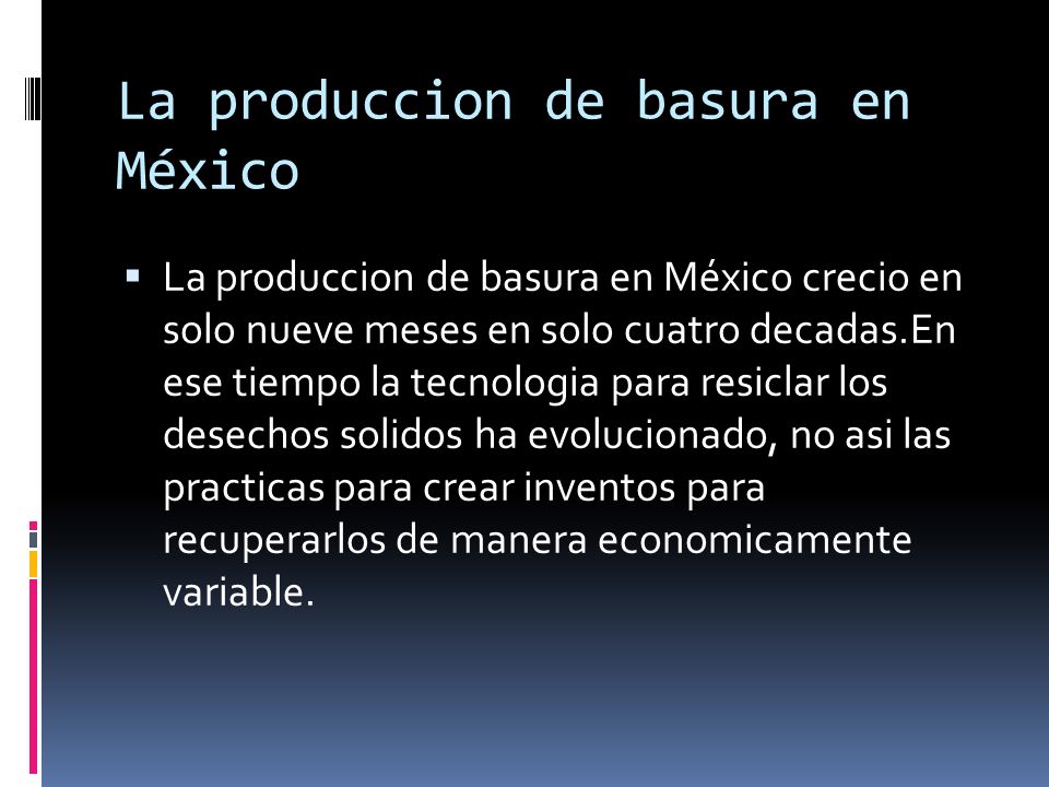 La produccion de basura en México