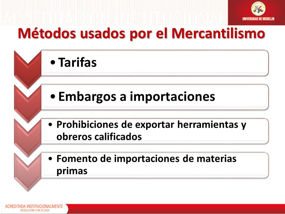 Métodos usados por el Mercantilismo