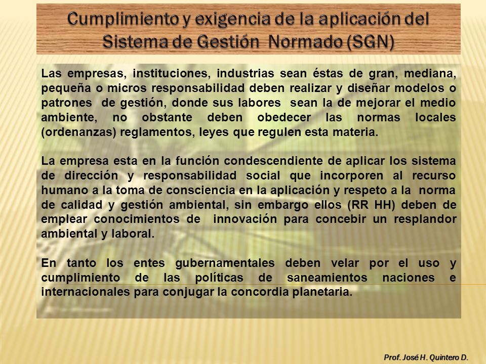 Cumplimiento y exigencia de la aplicación del Sistema de Gestión Normado (SGN)