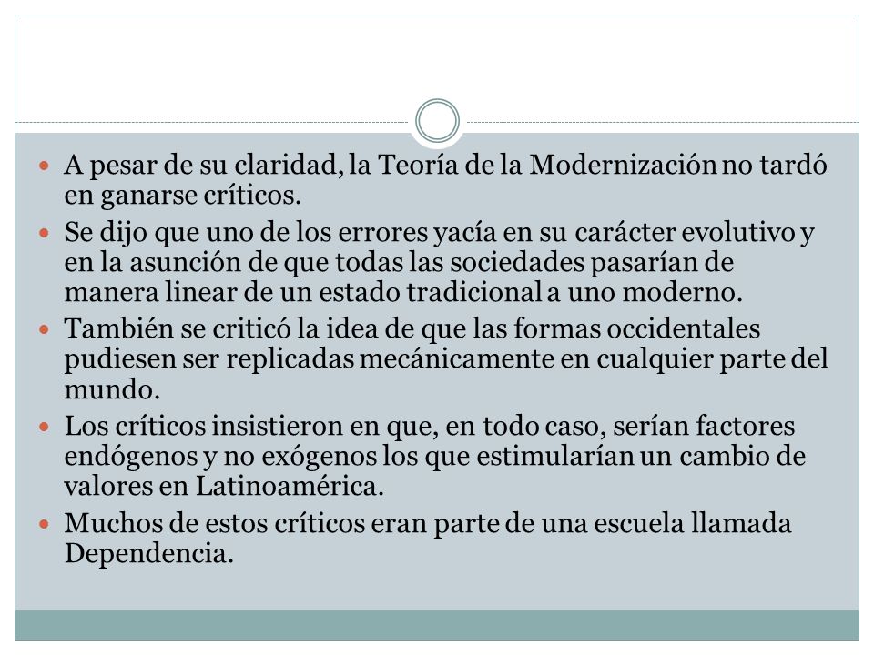A pesar de su claridad, la Teoría de la Modernización no tardó en ganarse críticos.